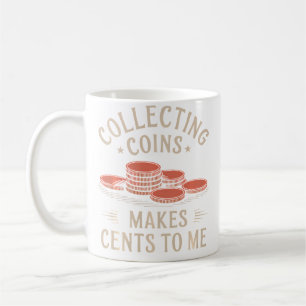 Taza De Café Coleccionar Monedas Tiene Sentido Para Mí