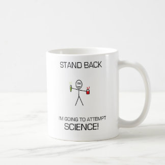 TAZA DE CAFÉ ¡COLOQÚESE DETRÁS QUE INTENTA CIENCIA!