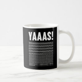 Taza De Café Color de fondo de la tipografía blanca de Yaaas