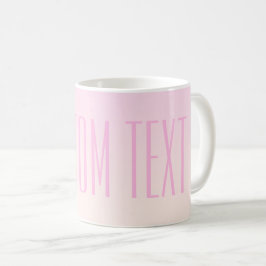 Taza De Café Color rosa a rosa Ombre de puesta de sol con texto