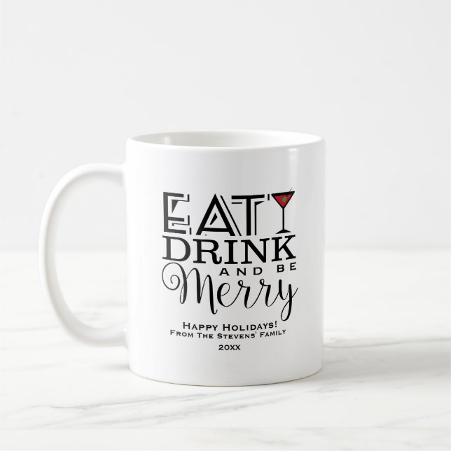 Taza De Café Coma la bebida y sea feliz, día de fiesta (Izquierda)