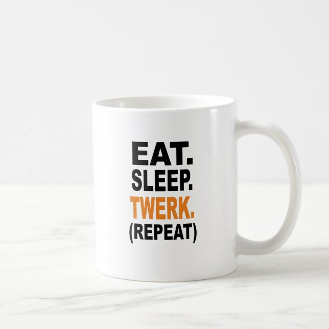 Taza De Café Coma. Sueño. Twerk. (Derecha)