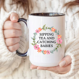 Taza De Café Comadrona, Enfermera, SIPPING TÉ Y BEBÉS DE GANADE