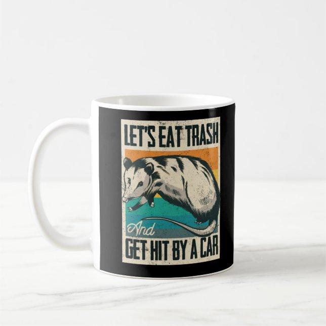 Taza De Café Comamos Basura Y Saquemos Golpeados Por Un Opossum (Izquierda)
