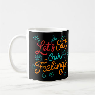 Taza De Café Comamos Nuestros Sentimientos