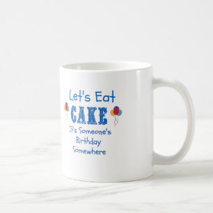 Taza De Café Comamos pastel. Es el cumpleaños de alguien en alg