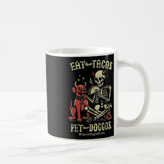 Taza De Café Coman Esos Tacos Mascotas Esos Doggos
