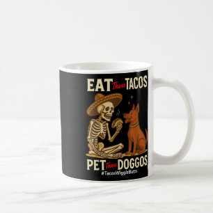Taza De Café Coman Esos Tacos Mascotas Esos Doggos Mexicanos Pe