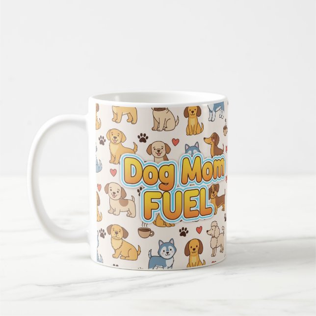 Taza De Café Combustible para mamás de perro - Café lindo para  (Izquierda)