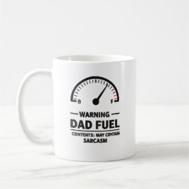 Taza De Café Combustible para Papá – Advertencia de Sarcasmo