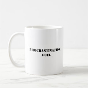 Taza De Café Combustible para postergar - Gracioso café Mug
