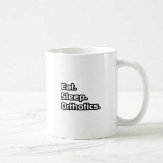 Taza De Café Come. Duerme. Ortoticos.