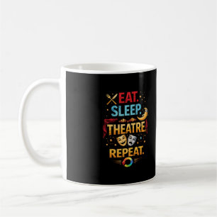 Taza De Café Come, Duerme, Teatro, Repite