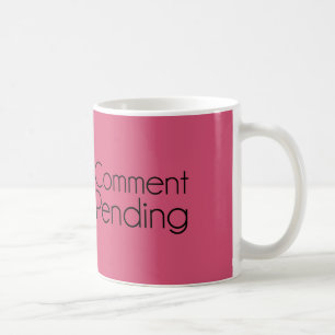 Taza De Café Comentario Pendiente Mensaje de Humor Divertido en