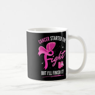 Taza De Café Comenzó la lucha pero terminaré con el cáncer de m