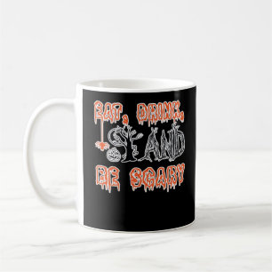 Taza De Café Comer Beber Y Ser Espantoso Clásico Creativo Infor