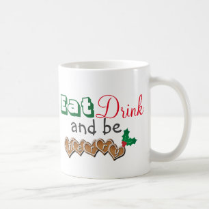 Taza De Café Comer, beber y ser Feliz Navidad