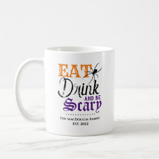 Taza De Café Comer bebida y ser familia asusta Halloween Drinkw