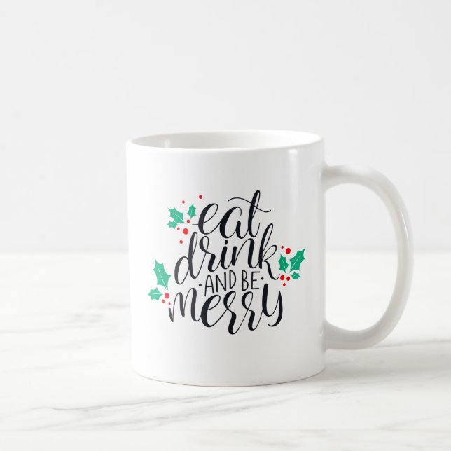 Taza De Café Comer bebida y ser merry Design (Derecha)