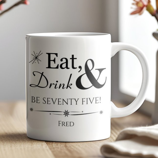 Taza De Café Comer Bebida y ser setecientos cinco retro 75 cump (Subido por el creador)