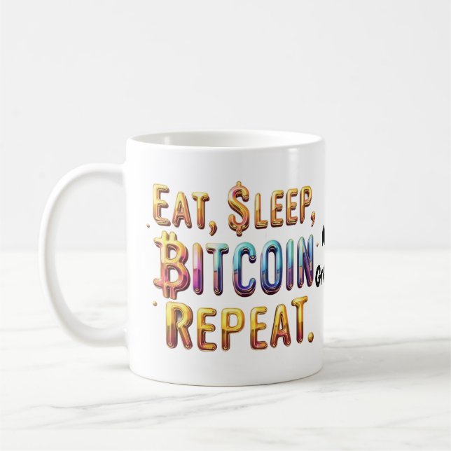 Taza De Café  Comer, Dormir, Bitcoin, Repetir Una Criptomoneda  (Izquierda)