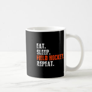 Taza De Café Comer Dormir Hockey sobre Hierba Repetir Camiseta 