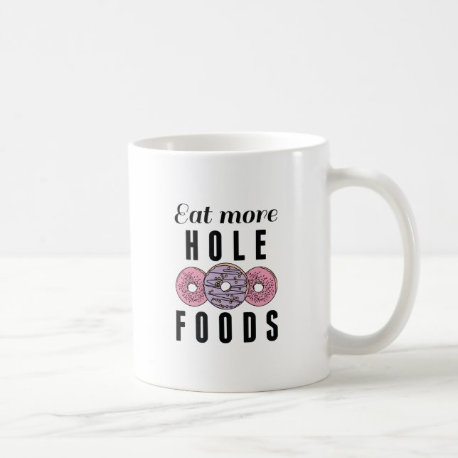 Taza De Café Comer más alimentos para agujeros (Derecha)