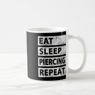 Taza De Café Comer Sleep Piercing Repetir Gracioso Piering