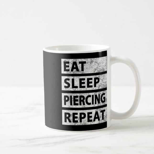 Taza De Café Comer Sleep Piercing Repetir Gracioso Piering (Derecha)