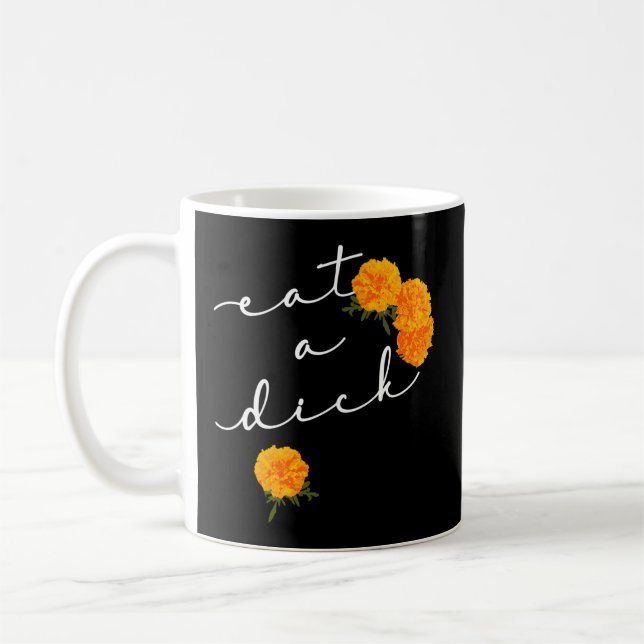 Taza De Café Comer Una Flor Dick Barrera Inapropiada (Izquierda)