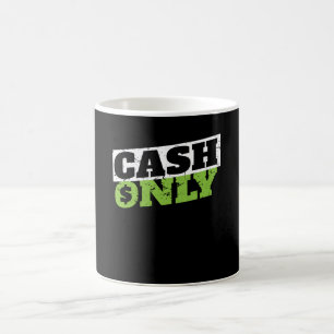 Taza De Café Comerciante sólo dinero en efectivo