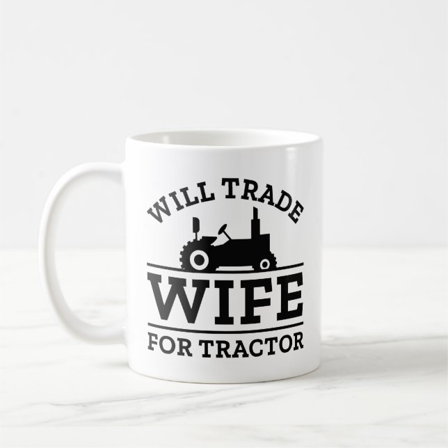 Taza De Café ¿Comerciará La Mujer Con El Tractor? (Izquierda)