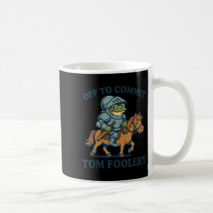 Taza De Café Cometer A Tom Foolery Medieval Funny Frog Ridi