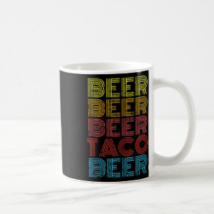 Taza De Café Comida de taaco de cerveza dice graciosa diferenci