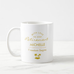 Taza De Café Comienza la Libertad de Jubilación Personalizada