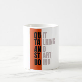Taza De Café Comilla motivacional "Deja de hablar y comienza a