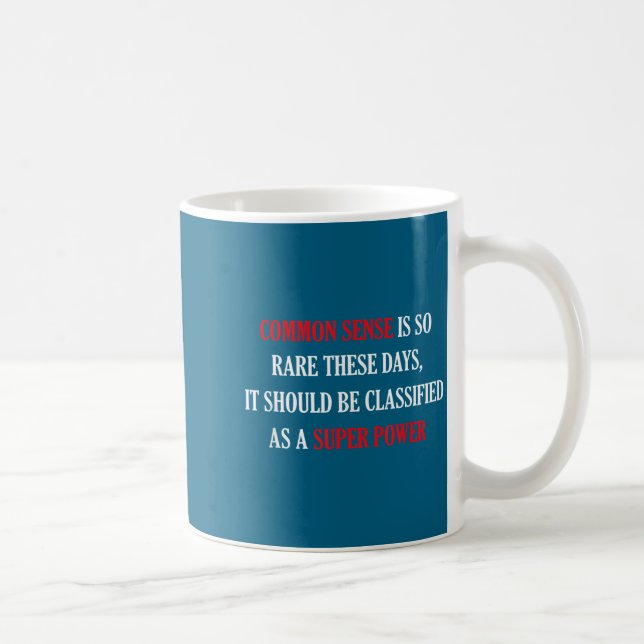 Taza De Café Common Sense Is So Rare Funny Sarcastic  (Derecha)