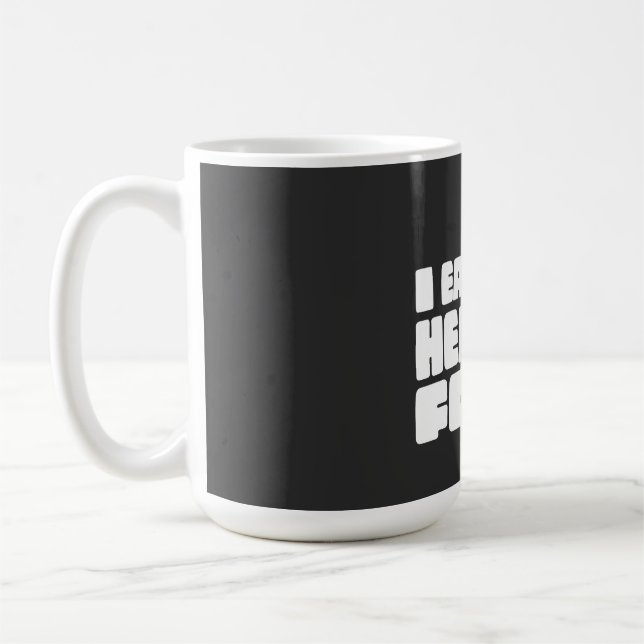 Taza De Café Como comida saludable todos los días (Izquierda)