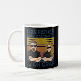Taza De Café Como el padre como la hija