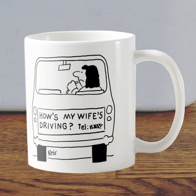 Taza De Café ¿Cómo está conduciendo mi esposa? (Subido por el creador)