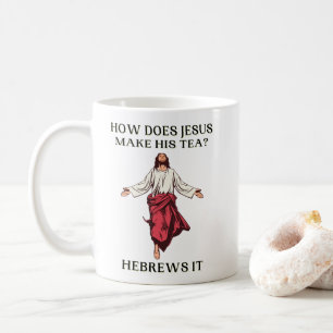Taza De Café ¿Cómo Hace Jesús Su Té Hebreo?