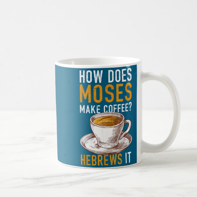 Taza De Café Cómo hace Moisés café hebreos es cristiano H (Derecha)