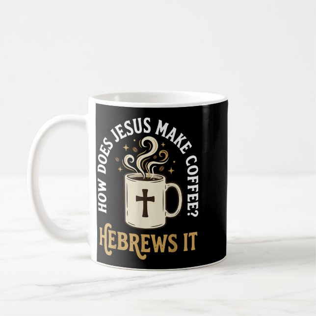 Taza De Café Cómo Jesús hace café_ Hebreos (Izquierda)