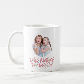 Taza De Café Como Madre Como Hija, Regalo De Mamá Personalizado