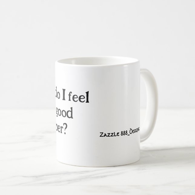 Taza De Café ¿Cómo me siento tan sobrio? (Anverso derecho)