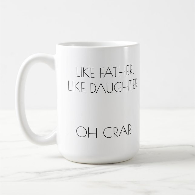 Taza De Café COMO PADRE. COMO DAUGHTER Personalizado (Izquierda)