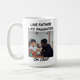 Taza De Café Como padre, foto de hija