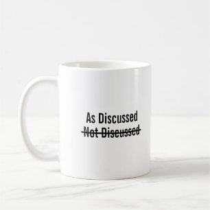 Taza De Café Como se discutió no se discutió