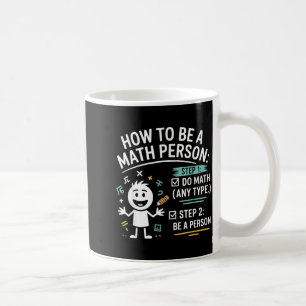 Taza De Café Cómo Ser Una Persona De Matemáticas Chiste De Prof