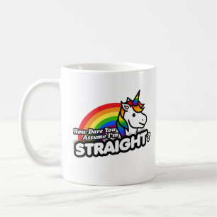 Taza De Café Cómo te atreves a asumir que soy heterosexual